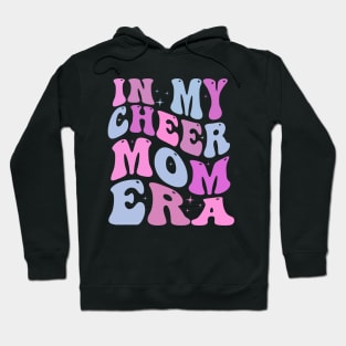 In My Cheer Mom Era Cheerleader Mom Hoodie